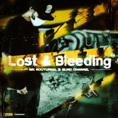 Lost & Bleeding - Single by Nik Nocturnal & Blind Channel album reviews, ratings, credits