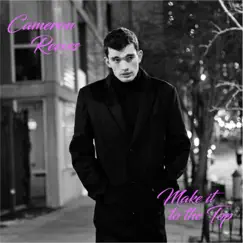 Make it to the Top - Single by Cameron Reeves album reviews, ratings, credits
