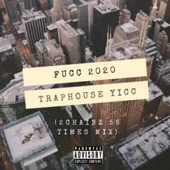 Fucc 2020 - Single by Traphouse Yicc album reviews, ratings, credits