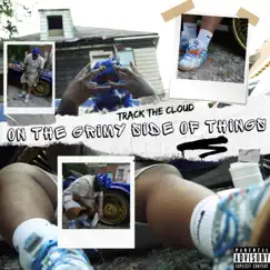 On the Grimy Side of Things - Single by Track The Cloud album reviews, ratings, credits