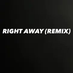 Right Away (feat. BRNT FYZ) [Remix] Song Lyrics