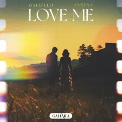 Love Me - Single by Gallello & Saxena album reviews, ratings, credits