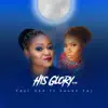 His Glory in Me - Single (feat. Susan Faj) - Single album lyrics, reviews, download