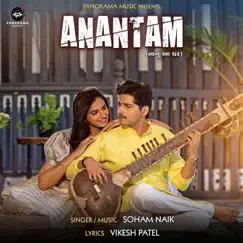 Anantam (Nanu Aa Ghar) - Single by Soham Naik album reviews, ratings, credits