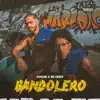 Bandolero (feat. Aj Wav) - Single album lyrics, reviews, download