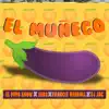 El Muñeco - Single album lyrics, reviews, download