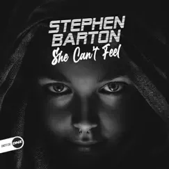 She Can't Feel - Single by Stephen Barton album reviews, ratings, credits