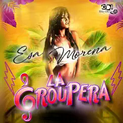 Esa Morena - EP by La Groupera & CDI RECORDS S.A. album reviews, ratings, credits