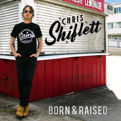 Born & Raised - Single by Chris Shiflett album reviews, ratings, credits