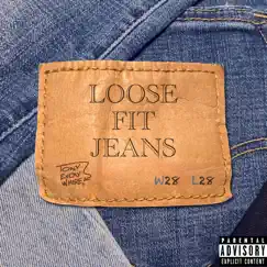 Loose Fit Jeans - Single by Tony Everywhere album reviews, ratings, credits