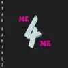 Me 4 Me - Single album lyrics, reviews, download