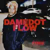 Damedot Flow - Single album lyrics, reviews, download