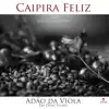 Caipira Feliz Em Duas Vozes album lyrics, reviews, download