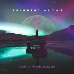 Trippin' Alone (feat. Buzz Liq) Song Lyrics