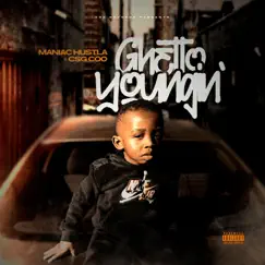 Ghetto Youngin' - Single by Maniac Hustla album reviews, ratings, credits