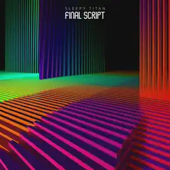Final Script - Single by Sleepy Titan album reviews, ratings, credits