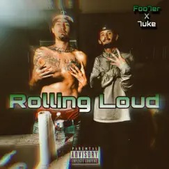 Rolling Loud (feat. 7uke) - Single by Foo7er album reviews, ratings, credits
