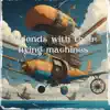 Friends With Their Flying Machines - Single album lyrics, reviews, download