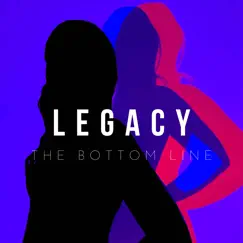 Legacy by The Bottom Line album reviews, ratings, credits