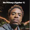 No Privacy (Cypher 1) song lyrics