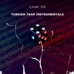 Game On - Single by Turkish Trap Instrumentals album reviews, ratings, credits