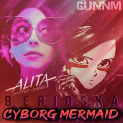 Cyborg Mermaid (Battle Ángel Alita) [GUNNM] Song Lyrics