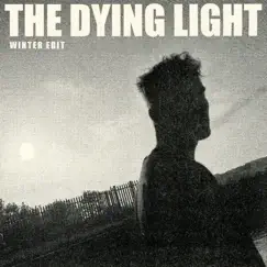 The Dying Light (Winter Edit) Song Lyrics