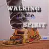 Walking In the Spirit - Single album lyrics, reviews, download