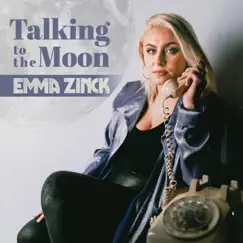 Talking to the Moon - Single by Emma Zinck album reviews, ratings, credits