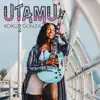 Utamu - Single album lyrics, reviews, download