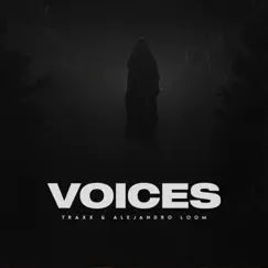 Voices - Single by TRAXX & Alejandro Loom album reviews, ratings, credits