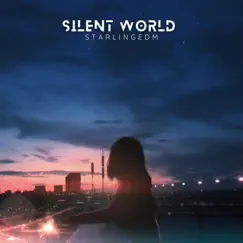 Silent World - Single by StarlingEDM album reviews, ratings, credits