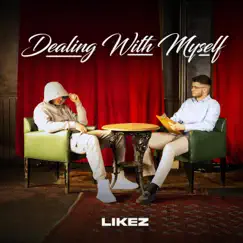 Dealing With Myself - Single by Likez album reviews, ratings, credits