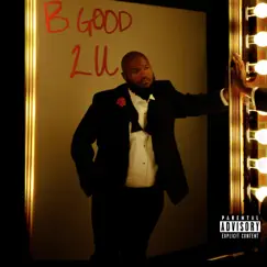 B Good 2 U by Clay Hodges album reviews, ratings, credits