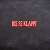 Bis es klappt (Pastiche/Remix/Mashup) song lyrics