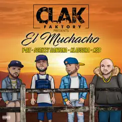 El Muchacho (feat. K$B & Scrizzy Santana) - Single by CLAK Faktory, YBE & Klausura album reviews, ratings, credits