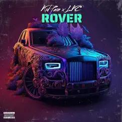 Rover - Single by Lkc & Kid Pain album reviews, ratings, credits
