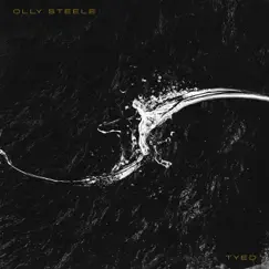 Tyed - Single (feat. Andy Cizek, Casey Sabol & Pierre Danel) - Single by Olly Steele album reviews, ratings, credits