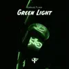 Green Light - Single album lyrics, reviews, download