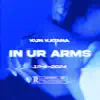 In Ur Arms - Single album lyrics, reviews, download