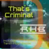 That's Criminal (Club Mix) song lyrics