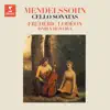 Mendelssohn: Cello Sonatas Nos. 1 & 2 album lyrics, reviews, download