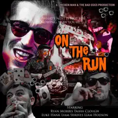 On the Run - Single by CHICKEN MAN AND THE BAD EGGS album reviews, ratings, credits