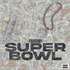 SuperBowl - Single by YoungBoy Never Broke Again album reviews, ratings, credits