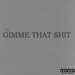 GIMME THAT SHIT Song Lyrics