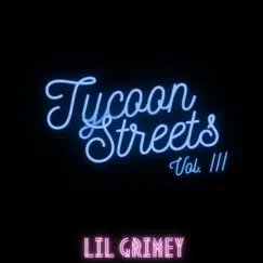 Tycoon Streets., Vol. 3 by Lil Grimey album reviews, ratings, credits