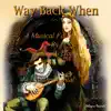 Way Back When a Musical Fairy Tale - Instrumental album lyrics, reviews, download