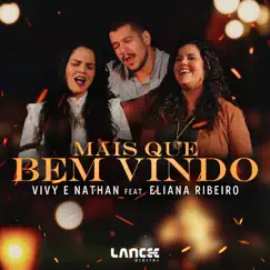 Mais Que Bem Vindo (feat. Eliana Ribeiro) - Single by Vivy & Nathan album reviews, ratings, credits