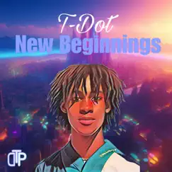 New Beginnings by T-Dot album reviews, ratings, credits