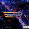 Rush City - Single album lyrics, reviews, download